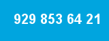 929 853 64 21 929 853 64 21